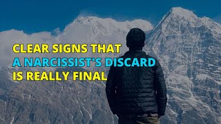 Clear Signs That a Narcissist's Discard is Really Final | Narc Pedia | NPD