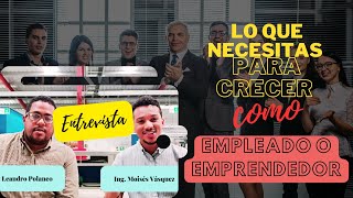 ¿POR QUÉ NO CREZCO EN LA EMPRESA? Lo que necesito para crecer como empleado o emprendedor (Parte 1)