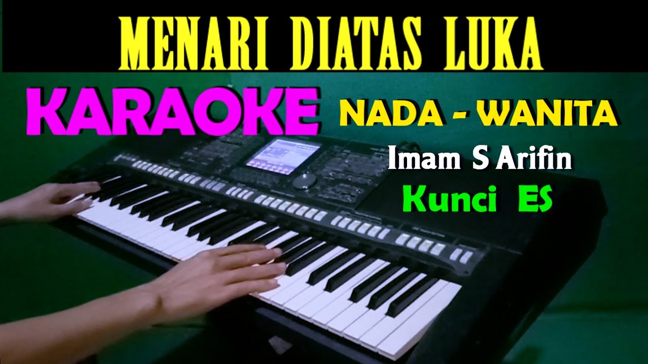 MENARI DIATAS LUKA - Imam S Arifin | KARAOKE Nada Wanita