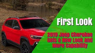 [Fisrt Look] 2019 Jeep Cherokee Gets a New Look and More Capability