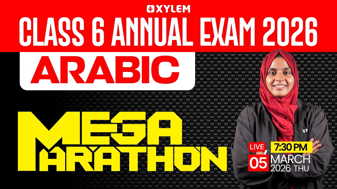Class 6 Arabic Annual Exam 2026 | Mega Marathon | Full Revision | Xylem Class 6