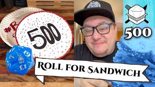 500 Episodes and We Still Haven't Learned... - Roll For Sandwich 500 - 5/8/26