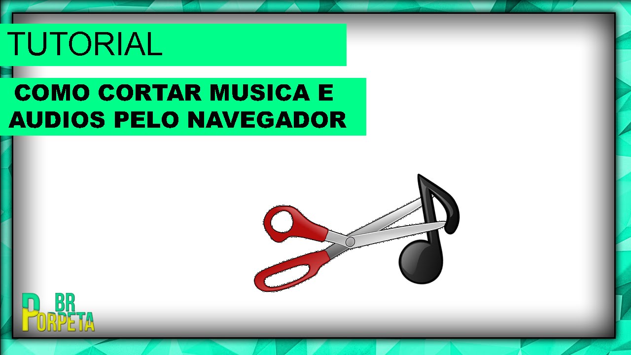 Como cortar musica pelo Navegador YouTube