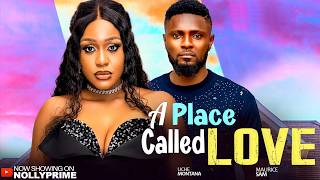 A PLACE CALLED LOVE - UCHE MONTANA, MAURICE SAM. 2026 LATEST NIGERIAN MOVIE.
