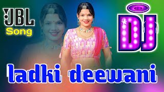 Ladki Deewani Music Video Neelkamal Singh Sunny Leone R Jay Kang Ashutosh Dj Song | DJ REMIX SONG |