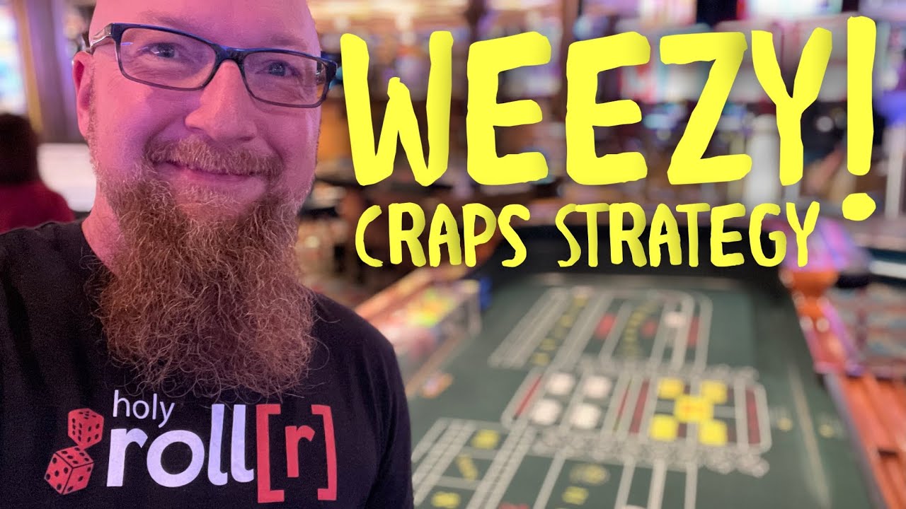 CRAPS STRATEGY WEEZY! by Casino Quest YouTube