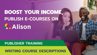 Alison Publisher Trainer: How to Write Course Descriptions