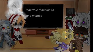 Андертейл реагирует на меме с сансом / Undertale reachion to sans meme .