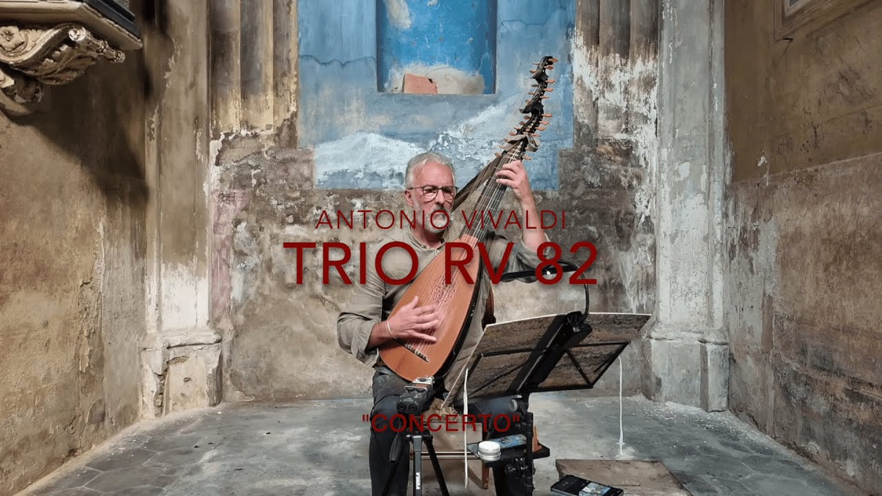 Antonio Vivaldi - Trio RV 82 - Alberto Crugnola: Baraoque Lute - Serie: 