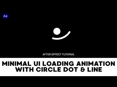 Minimal UI Loading Animation From Circle Dot and Circle Line - After Effect Tutorial