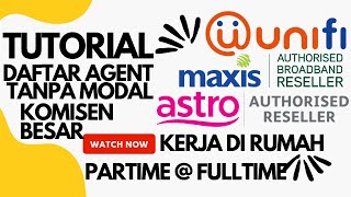 TUTORIAL DAFTAR AGENT PERCUMA KOMISEN BESAR ... UNIFI,MAXIS BROADBAND,ASTRO BROADBAND DI TAGTER.COM