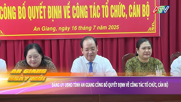 Đảng ủy UBND tỉnh An Giang công bố quyết định về công tác tổ chức, cán bộ | Truyền hình An Giang 2