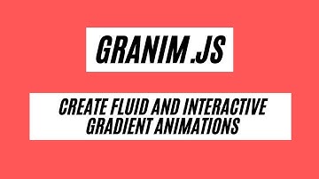 Make Fluid and Interactive gradient animations with Granim.js | javascript library.😃