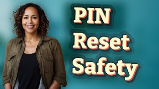 Is Resetting Your PIN at an ATM Safe?