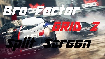 Bro Factor - GRID 2 Split Screen Gameplay (live commentary)