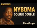 RetroCongo Ep 4 Nyboma Double Double 1980s Congolese Classic RetroCongo