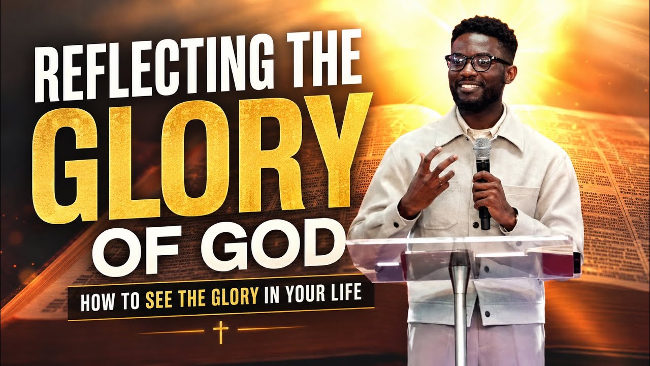 Reflecting the Glory of God || David-Isaac Arinze
