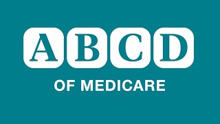 ABC's and D of Medicare