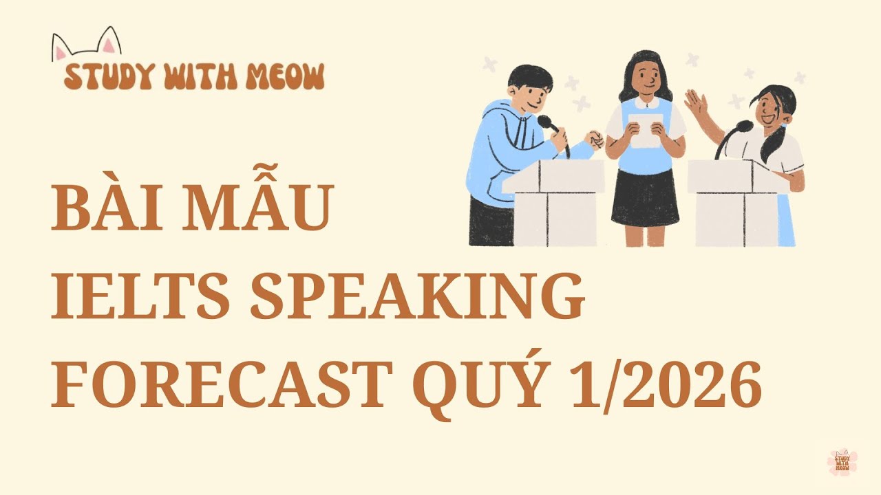 #26 IELTS Speaking Forecast Quý 1/2026 | Part 1: Advertisement, Taking Photos, Old People | Sample