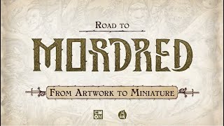 Road to Mordred:  From Artwork to Miniature with Mike McVey
