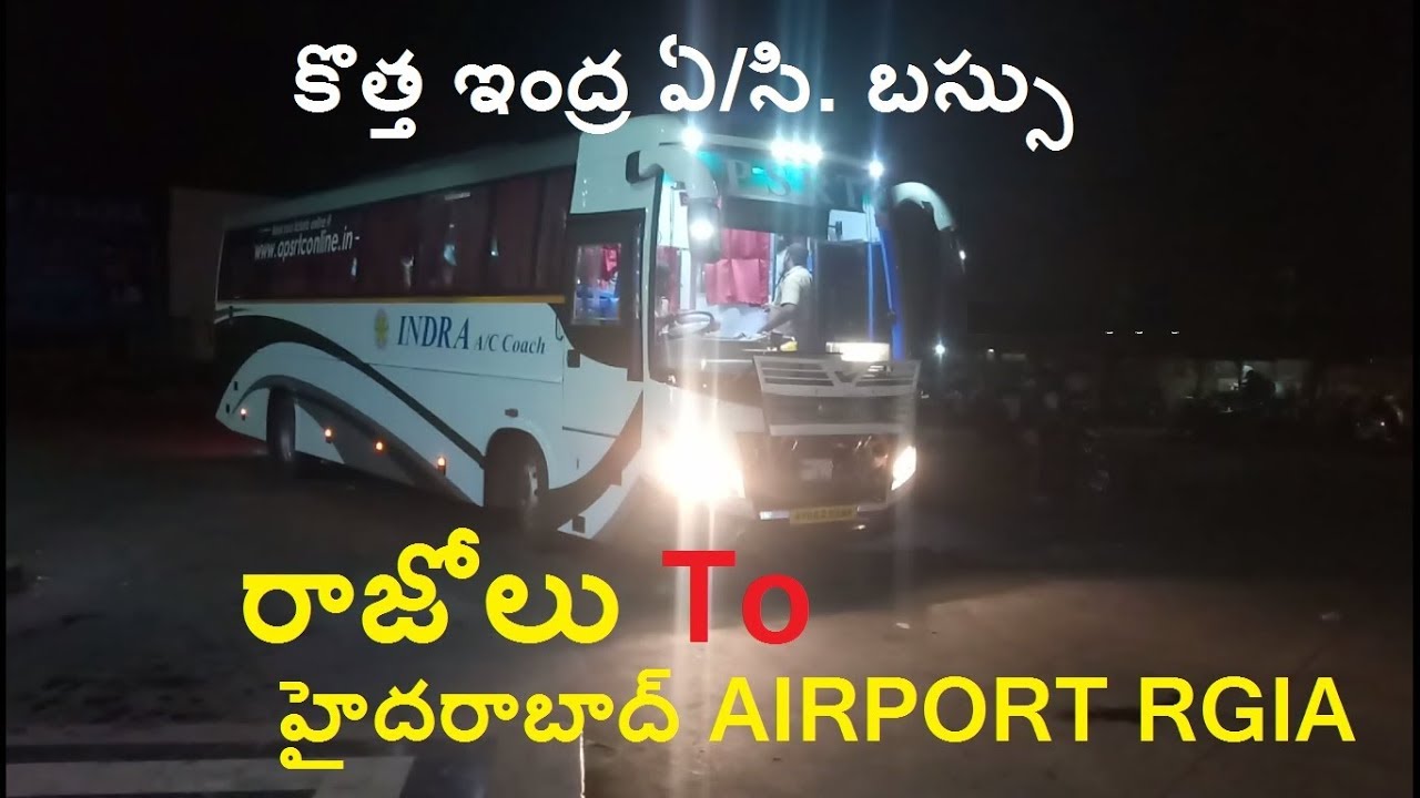 RAZOLE TO HYDERABAD RGI AIRPORT NEW INDRA BUS APSRTC INDRA AC BUS OF