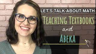 Let’s Talk About Teaching Textbooks and Abeka Math