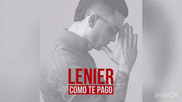 Lenier- Como Te Pago