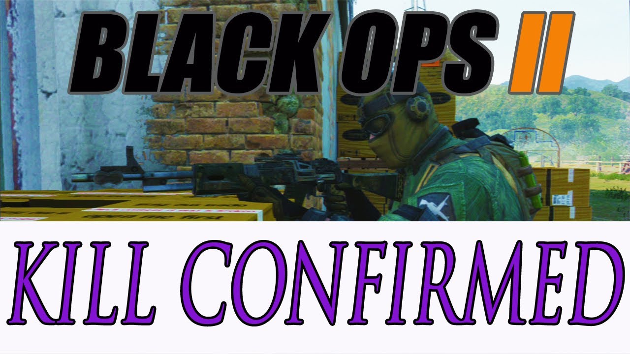 Black Ops 2- Having Fun on Kill Confirmed