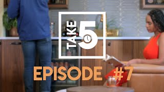 Take 5 Episode 7