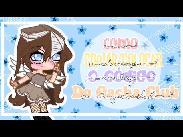 Como copiar um personagem no gacha club 