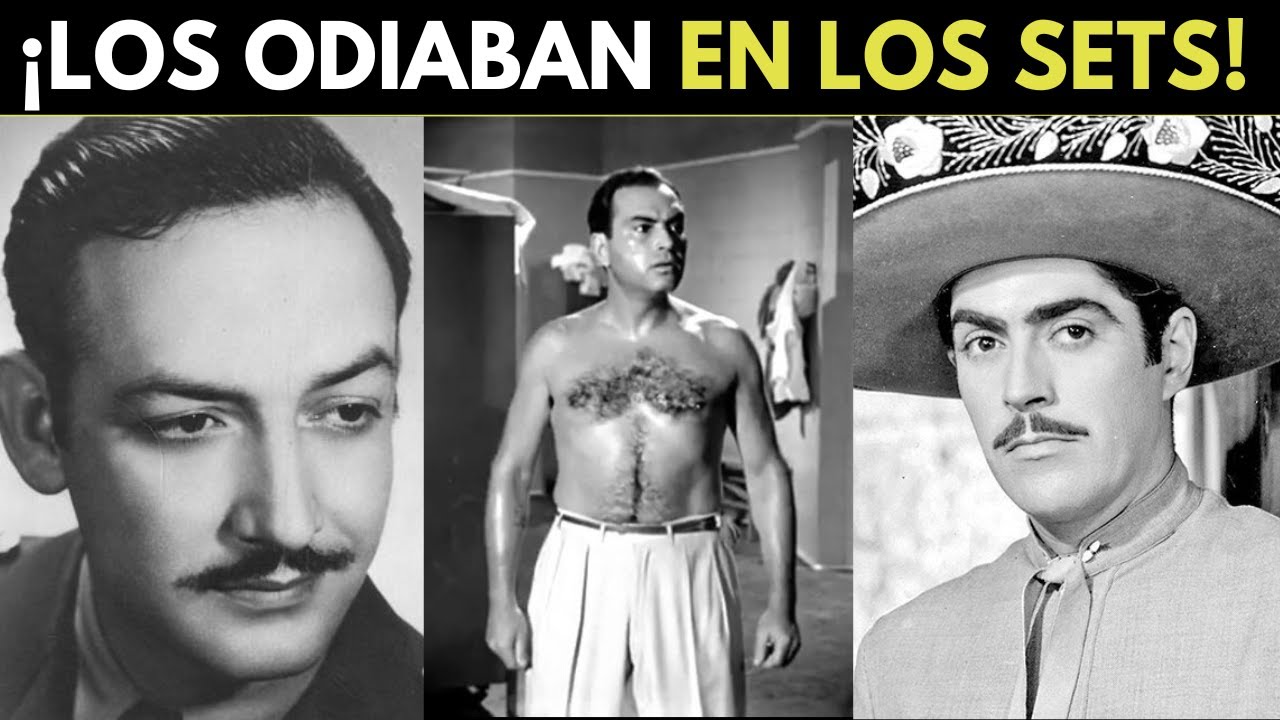 Los 10 Actores Más ODIADOS del Cine de Oro Mexicano