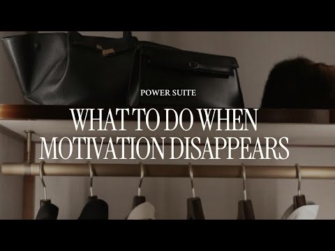 What To Do When Motivation Disappears
