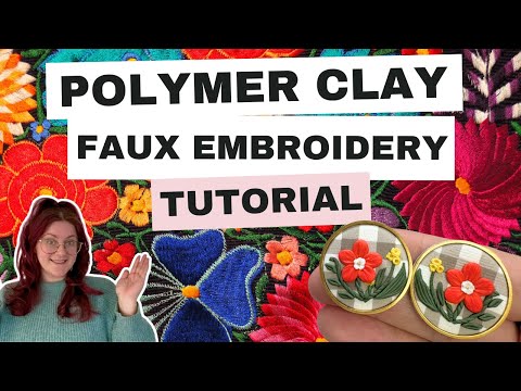 Polymer Clay Faux Embroidery Tutorial | How to make Polymer Clay look like Embroidery | Top 12 Tips!