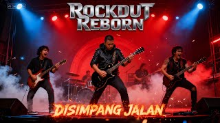 Download Lagu “DISIMPANG JALAN – ROCK Cover | ROCKDUT REBORN” MP3