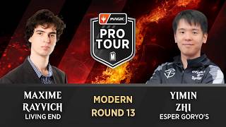 Round 13 | Maxime Rayvich vs. Yimin Zhi | Modern | #PTMSH