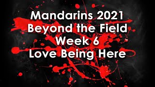 Beyond the Field, Week 6 Love Being Here @SacramentoMandarins