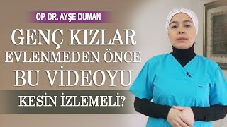 Sağlıklı Bir Cinsel Yaşam Için Neler Yapmalıyız? Op. Dr. Ayşe Duman Anlatıyor