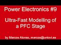 PE #9: Ultra-Fast Modelling of a Power Factor Correction Stage (PFC)