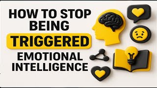 How To Stop Being Triggered emotional triggers and how to manage them Emotional Intelligence
