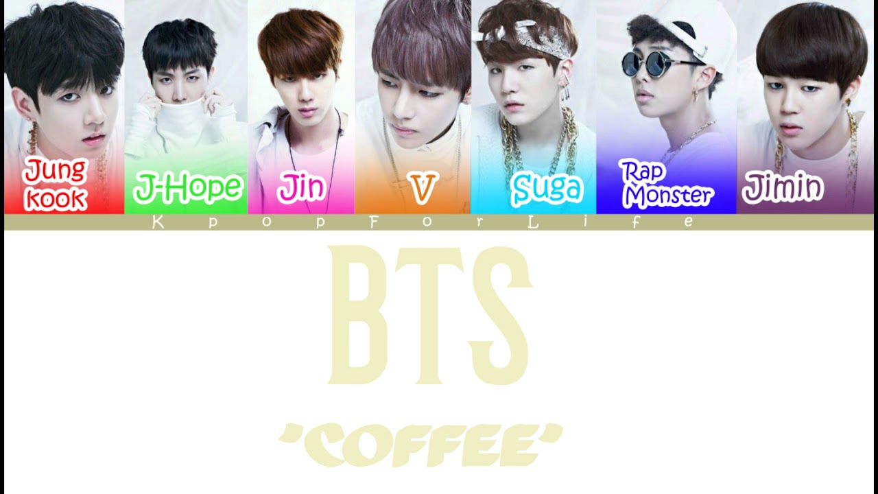 BTS 'Coffee' Color Coded Lyrics [HanRomEng] YouTube