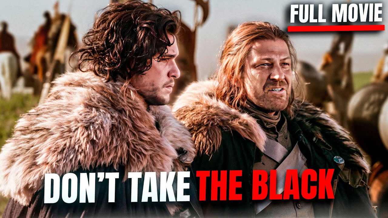 What if Ned Stark CONVINCED Jon Snow NOT to Join The Night's Watch - Full Movie