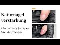 NATURNAGELVERSTÄRKUNG // Theorie &amp; Praxis für Anfänger