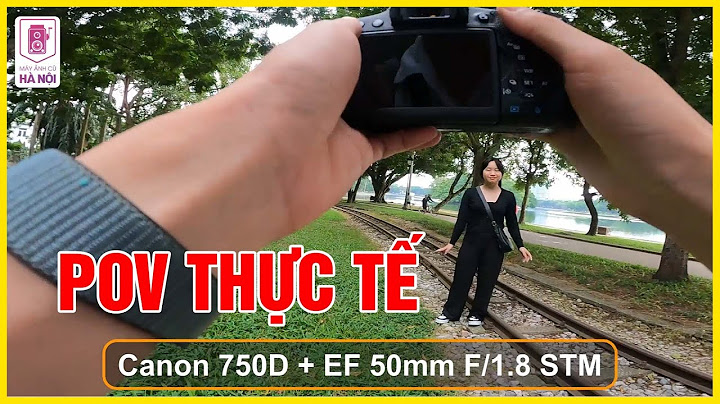 Máy ảnh canon 750d đánh giá