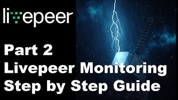 Part 2: Livepeer monitoring with Prometheus and Grafana