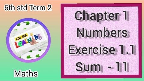 6th Std | Samacheer Maths | Term 2 | Chapter 1 : Numbers | Exercise 1.1 | Sum - 11 | VD 11