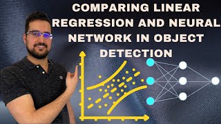 Comparing linear regression and neural network in object detection