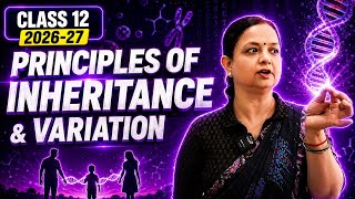 Principles of Inheritance and Variation | Mendelian Genetics | Class 12th Biology