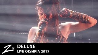 Deluxe - Oh Oh - Olympia - LIVE HD chords