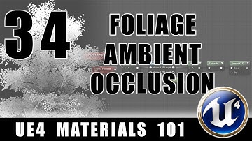 Foliage Ambient Occlusion - UE4 Materials 101 - Episode 34
