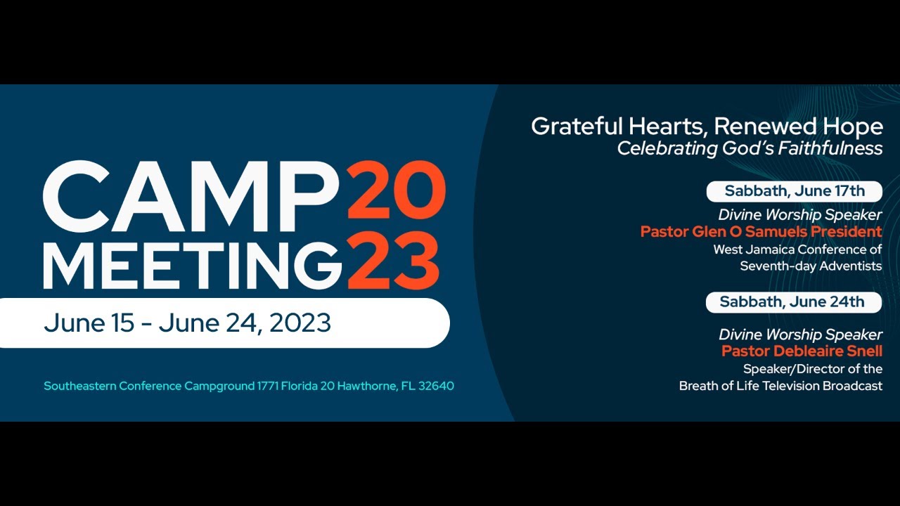 SECSDA Camp Meeting 2023 "Grateful Hearts, Renewed Hope" Sabbath Service June 17, 2023